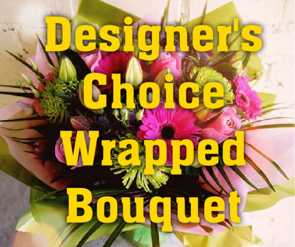 DESIGNER’S CHOICE Bouquet - $100